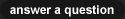 answer a question